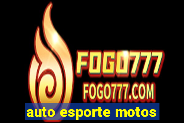 auto esporte motos